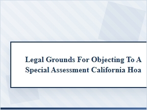 Objecting to Hoa Special Assessments in California